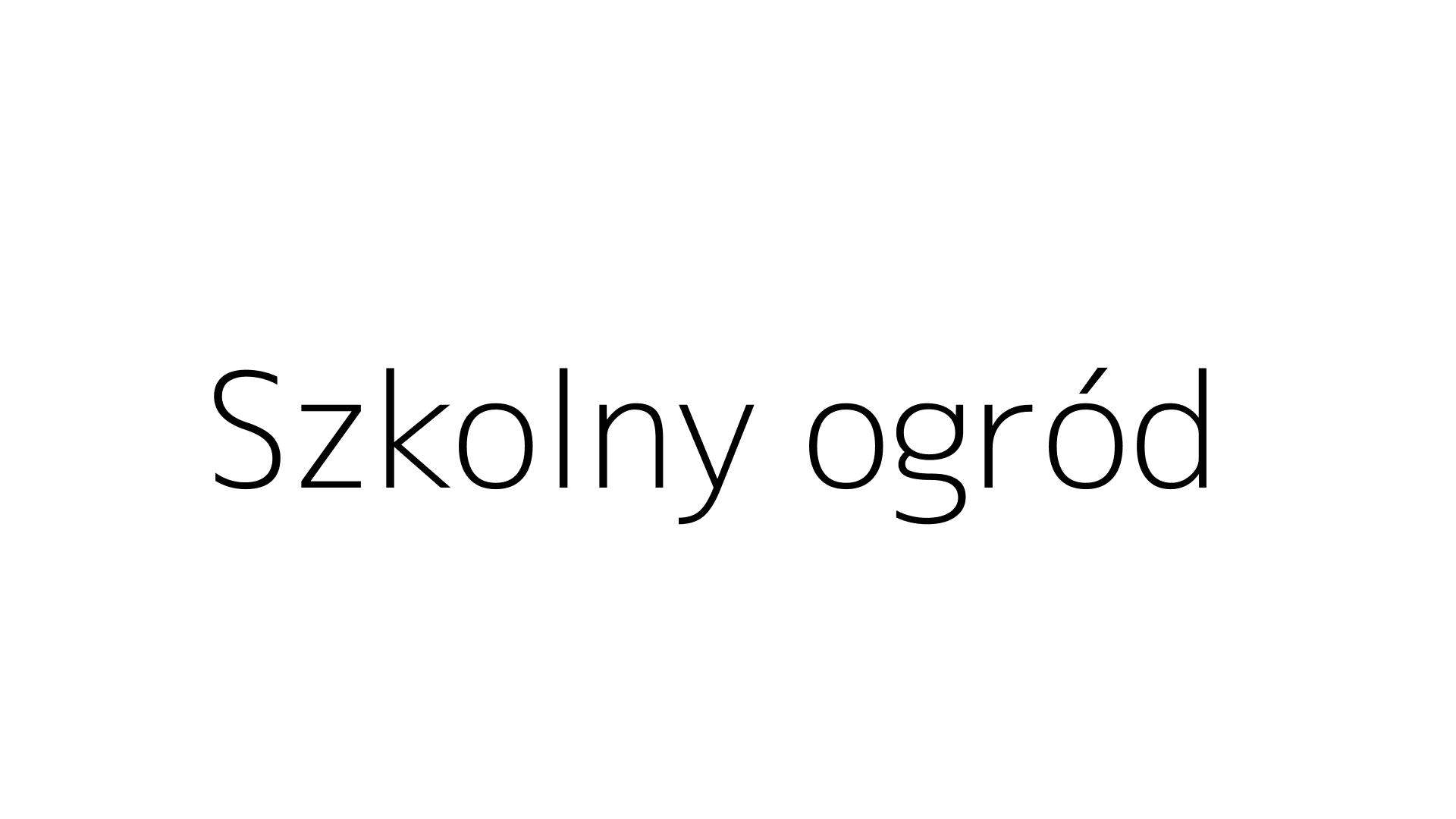 Szkolny ogród